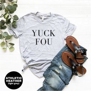 Yuck Fou T shirt Funny Graphic Tees Unisex  NEW